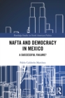 NAFTA and Democracy in Mexico : A Successful Failure? - eBook