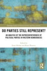 Do Parties Still Represent? : An Analysis of the Representativeness of Political Parties in Western Democracies - eBook