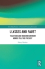 Ulysses and Faust : Tradition and Modernism from Homer till the Present - eBook