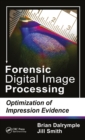 Forensic Digital Image Processing : Optimization of Impression Evidence - eBook