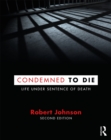 Condemned to Die : Life Under Sentence of Death - eBook