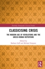 Classicising Crisis : The Modern Age of Revolutions and the Greco-Roman Repertoire - eBook