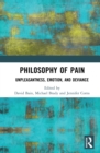 Philosophy of Pain : Unpleasantness, Emotion, and Deviance - eBook