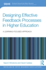 Designing Effective Feedback Processes in Higher Education : A Learning-Focused Approach - eBook