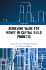 Achieving Value for Money in Capital Build Projects - eBook