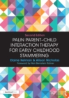 Palin Parent-Child Interaction Therapy for Early Childhood Stammering - eBook
