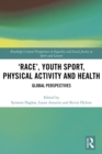'Race', Youth Sport, Physical Activity and Health : Global Perspectives - eBook