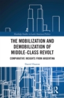 The Mobilization and Demobilization of Middle-Class Revolt : Comparative Insights from Argentina - eBook