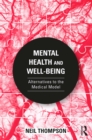 Mental Health and Well-Being : Alternatives to the Medical Model - eBook