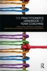 The Practitioner’s Handbook of Team Coaching - eBook