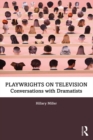 Playwrights on Television : Conversations with Dramatists - eBook