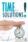 Time for Solutions! : Overcoming Gender-related Career Barriers - eBook