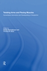 Twisting Arms and Flexing Muscles : Humanitarian Intervention and Peacebuilding in Perspective - eBook