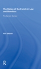 The Status of the Family in Law and Bioethics : The Genetic Context - eBook
