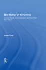 The Mother of All Crimes : Human Rights, Criminalization and the Child Born Alive - eBook