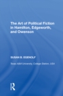 The Art of Political Fiction in Hamilton, Edgeworth, and Owenson - eBook