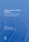 Ninian Smart on World Religions : Volume 2: Traditions and the Challenges of Modernity - eBook