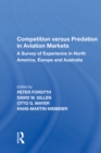 Competition versus Predation in Aviation Markets : A Survey of Experience in North America, Europe and Australia - eBook