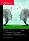 The Routledge Handbook of Second Language Acquisition and Pragmatics - eBook
