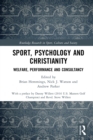 Sport, Psychology and Christianity : Welfare, Performance and Consultancy - eBook