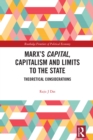 Marx's Capital, Capitalism and Limits to the State : Theoretical Considerations - eBook