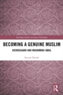 Becoming a Genuine Muslim : Kierkegaard and Muhammad Iqbal - eBook
