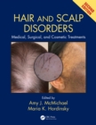 Hair and Scalp Disorders : Medical, Surgical, and Cosmetic Treatments, Second Edition - eBook