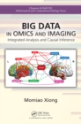 Big Data in Omics and Imaging : Integrated Analysis and Causal Inference - eBook