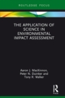 The Application of Science in Environmental Impact Assessment - eBook