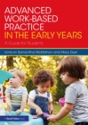 Advanced Work-based Practice in the Early Years : A Guide for Students - eBook