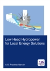 Low Head Hydropower for Local Energy Solutions - eBook