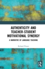 Authenticity and Teacher-Student Motivational Synergy : A Narrative of Language Teaching - eBook