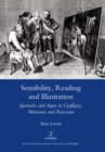 Sensibility, Reading and Illustration : Spectacles and Signs in Graffigny, Marivaux and Rousseau - eBook