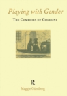 Playing with Gender : The Comedies of Goldoni - eBook