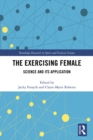 The Exercising Female : Science and Its Application - eBook