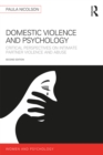 Domestic Violence and Psychology : Critical Perspectives on Intimate Partner Violence and Abuse - eBook