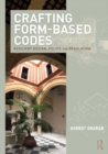Crafting Form-Based Codes : Resilient Design, Policy, and Regulation - eBook