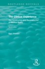 The Clinical Experience, Second edition (1997) : The Construction and Reconstrucion of Medical Reality - eBook