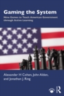 Gaming the System : Nine Games to Teach American Government through Active Learning - eBook