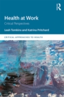 Health at Work : Critical Perspectives - eBook