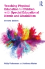 Teaching Physical Education to Children with Special Educational Needs and Disabilities - eBook
