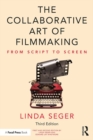 The Collaborative Art of Filmmaking : From Script to Screen - eBook