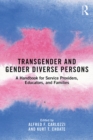 Transgender and Gender Diverse Persons : A Handbook for Service Providers, Educators, and Families - eBook