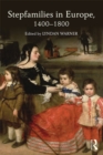 Stepfamilies in Europe, 1400-1800 - eBook