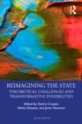 Reimagining the State : Theoretical Challenges and Transformative Possibilities - eBook