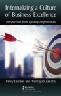 Internalizing a Culture of Business Excellence : Perspectives from Quality Professionals - eBook