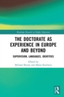 The Doctorate as Experience in Europe and Beyond : Supervision, Languages, Identities - eBook