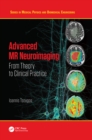 Advanced MR Neuroimaging : From Theory to Clinical Practice - eBook