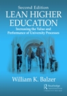 Lean Higher Education : Increasing the Value and Performance of University Processes, Second Edition - eBook