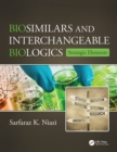 Biosimilars and Interchangeable Biologics : Strategic Elements - eBook